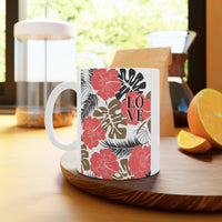 Load image into Gallery viewer, Love Tropical Floral Hawaiian Design Ceramic Mug, 11oz and 15oz
